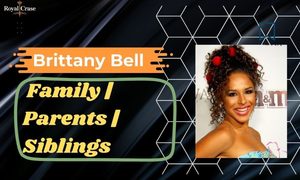brittany-bell-family-parents-siblings