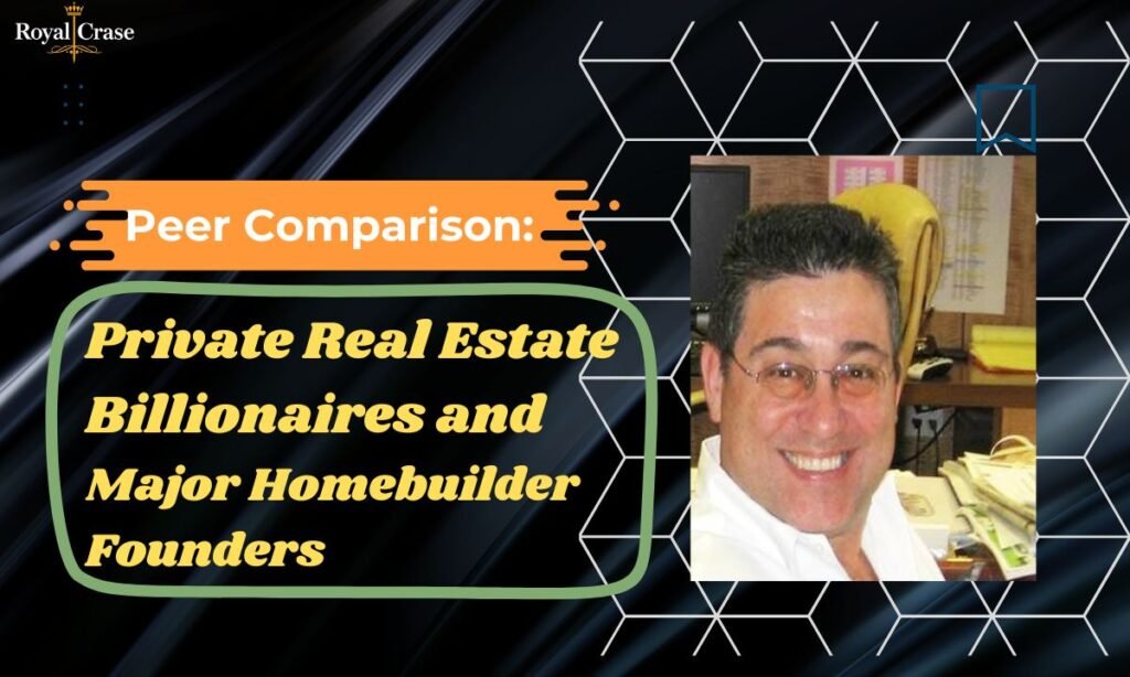 peer-comparison-private-real-estate-billionaires-and-major-homebuilder-founders
