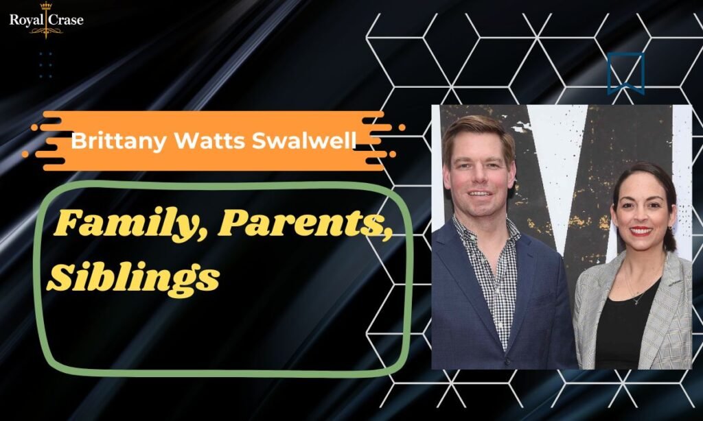 brittany-watts-swalwell-family-parents-siblings