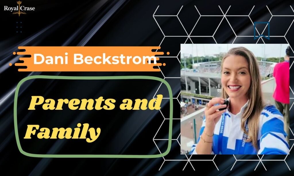 dani-beckstrom-parents-and-family