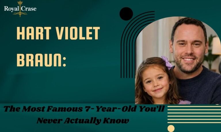 hart-violet-braun-the-most-famous-7-year-old-youll-never-actually-know