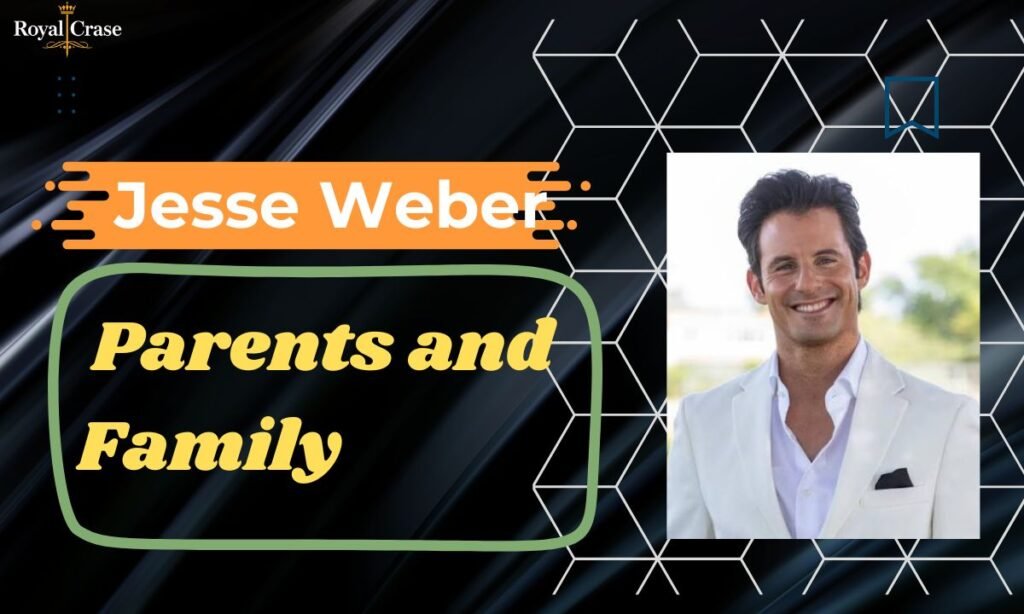 jesse-weber-parents-and-family