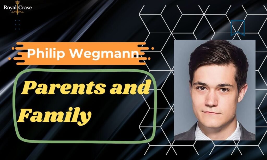 philip-wegmann-parents-and-family