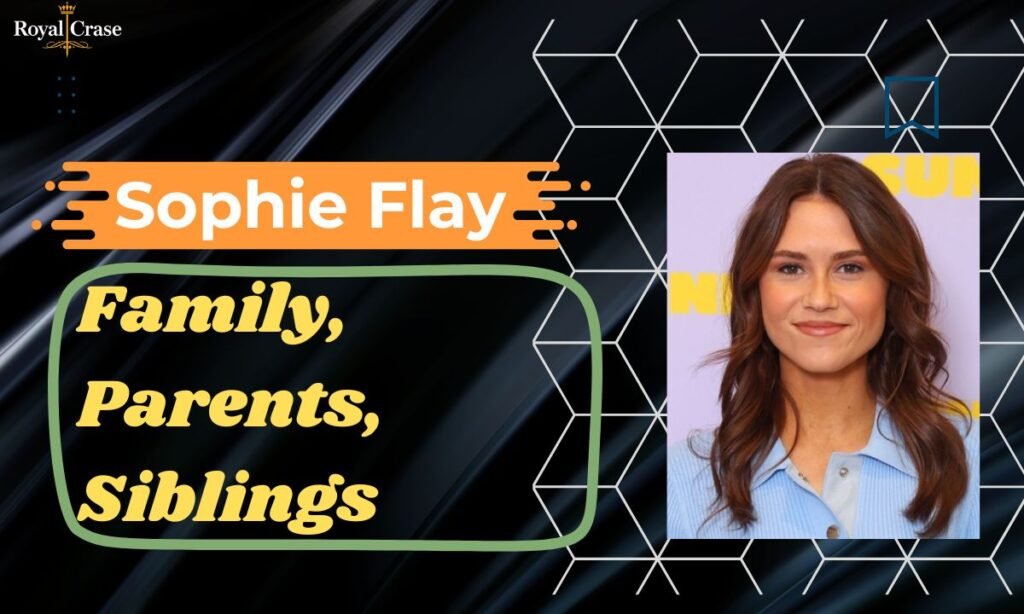 sophie-flay-family-parents-siblings