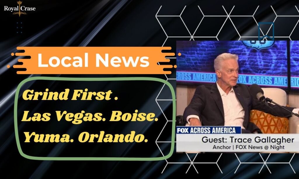 local-news-grind-first-las-vegas-boise-yuma-orlando
