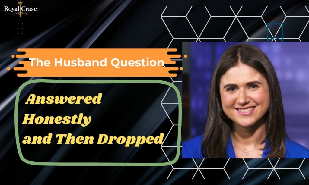 the-husband-question-answered-honestly-and-then-dropped